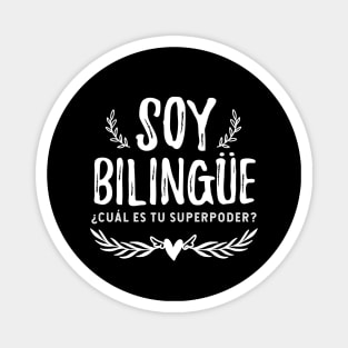 Soy bilingüe - ¿Cúal es tu superpoder? - white letter design Magnet